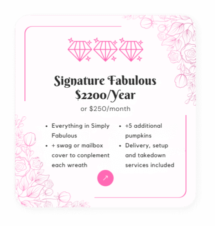 Signature fabulous | $2200/Year or $250/month